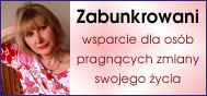 Zabunkrowani | Chrześcijańskie konsultacje dla osób pragnących zmiany swojego życia | potrzebujących pomocy w problemach duchowo-psychicznych,  szukających wsparcia w wyjściu z zamknięcia swojego wnętrza. Ela Stawnicka-Zwiahel.